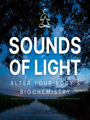 cover image of SOUNDS OF LIGHT--Healing Frequency & Transformational Music